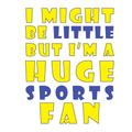 Huge Sports Fan - canvasnior