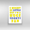 Huge Sports Fan - canvasnior